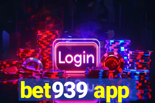 bet939 app